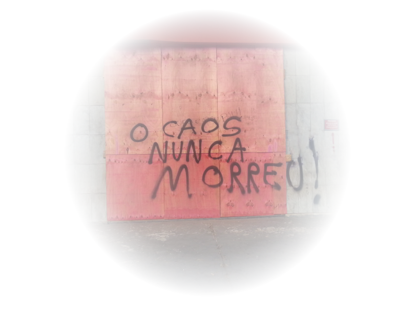 O Caos Nunca Morreu!